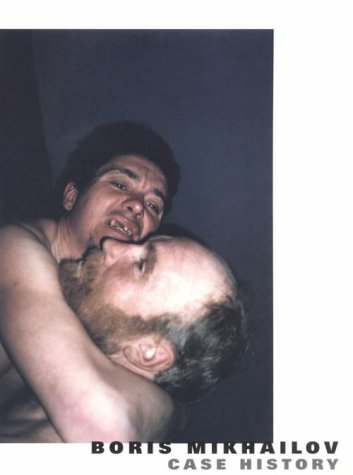 Boris Mikhailov: Case History (Hardcover)
