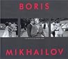 Boris Mikhailov: The Hasselblad Award 2000