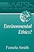 What Are They Saying About Environmental Ethics?