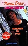 Betrayed by Love by Carolyn Keene