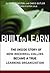 Built to Learn by Cliff Purington