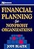 Financial Planning for Nonprofit Organizations (Wiley Nonprofit Law, Finance and Management Series)