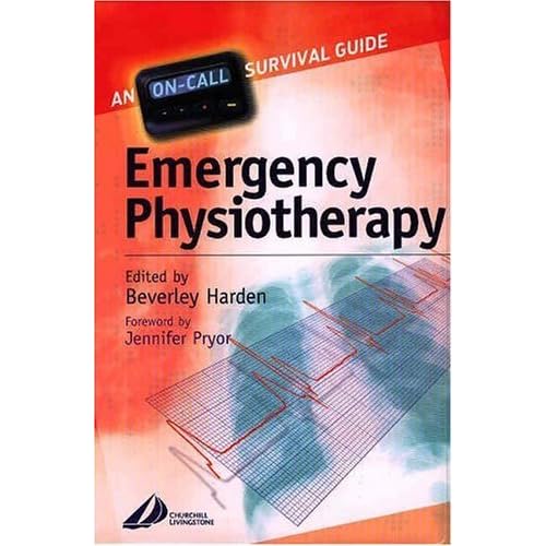 Emergency Physiotherapy On Call Survival Guide Beverly Harden Emergency Physiotherapy On Call Survival Guide Beverly Harden