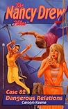 Dangerous Relations (Nancy Drew: Files, #82)