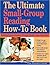 The Ultimate Small Group Reading How-to Book: Building Comprehension Through Small-Group Instruction