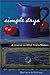 Simple Days by Marlene A. Schiwy