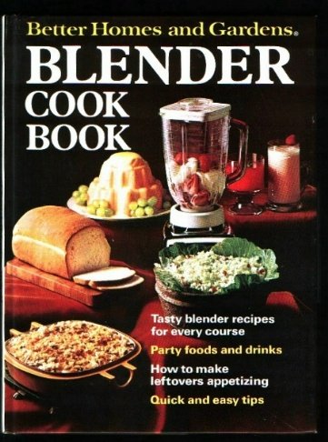 Blender Cook Book (Better Homes and Gardens)