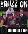 The Buzz on Gambling