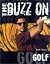 The Buzz on Golf