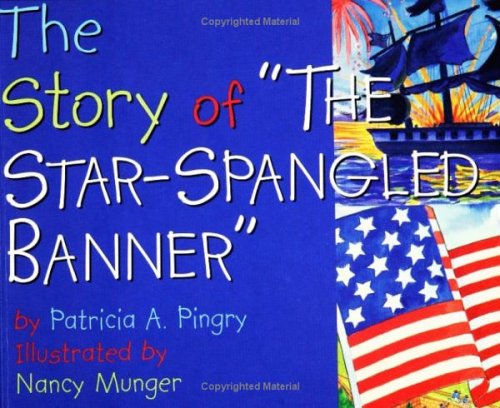 The Story of "the Star-Spangled Banner" (Board Book)
