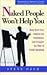 Naked People Won't Help You: Keep Your Cool, Capture the Confidence, and Conquer the Fear of Public Speaking (Personal Development Series)