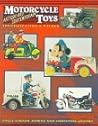 Motorcycle Toys: Antique and Contemporary : Identification & Values Motorcycle Toys: Antique and Contemporary : Identification & Values