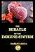 The Miracle in the Immune S...