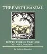 Earth Manual: How to Work on Wild Land Without Taming It