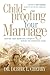 Childproofing Your Marriage