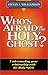 Who's Afraid of the Holy Ghost