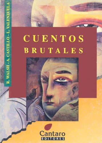 Cuentos Brutales (Coleccion del Mirador) (Spanish Edition)