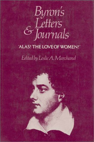 ‘Alas! the love of women,’ 1813–1814 (Volume III) (Byron's Letters and Journals)