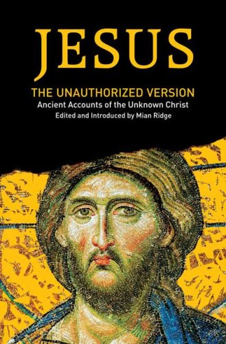 Jesus: The Unauthorized Version (Paperback)