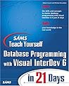 Sams Teach Yourself Database Programming with Visual InterDev 6 in 21 Days (Teach Yourself -- Days)