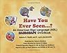 Have You Ever Seen...? An American Sign Language Handshape DVD/Book