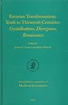 Eurasian Transformations, Tenth to Thirteenth Centuries: Crystallizations, Divergences, Renaissances (History)