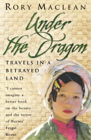 Under the Dragon: Travels in a Betrayed Land (Hardcover)