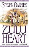 Zulu Heart by Steven Barnes