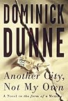 Another City, Not My Own by Dominick Dunne