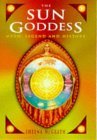 The Sun Goddess: Myth, Legend and History (Hardcover)
