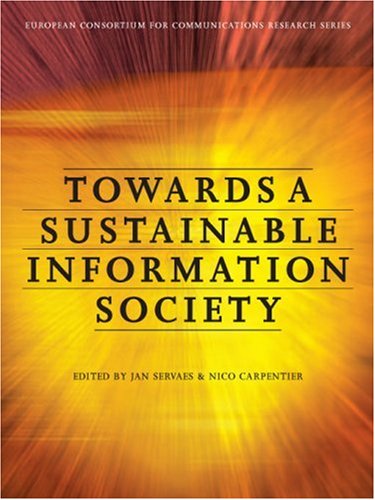 Towards a Sustainable Information Society: Deconstructing WSIS (European Communication Research and Education Association)