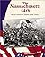 The Massachusetts 54th: African American Soldiers of the Union (Let Freedom Ring: The Civil War)