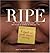 Ripe: The Truth About Growing Older And The Beauty Of Getting On With Your Life