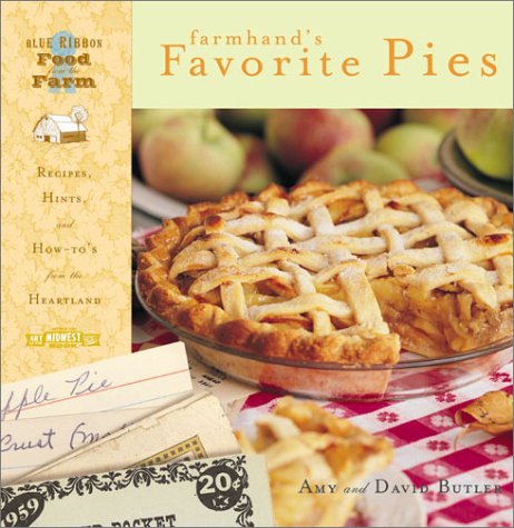 Farmhand's Favorite Pies (Blue Ribbon Food from the Farm)