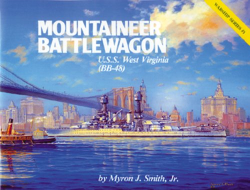 Mountaineer Battlewagon: U.S.S. West Virginia (BB-48)