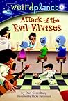 Attack of the Evil Elvises by Dan Greenburg