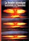 La bombe atomique La bombe atomique