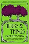 Herbs and Things: A Compendium of Practical and Exotic Lore