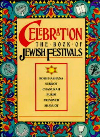 Celebration: The Book of Jewish Festivals (Hardcover)