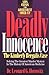 Deadly Innocence: Solving the Greatest Murder Mystery in the History of American Medicine