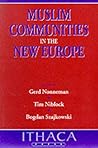 Muslim Communities in the New Europe