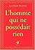 L'homme qui ne possédait rien