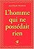 L'homme qui ne possédait rien