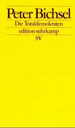 Die Totaldemokraten: Aufsätze über die Schweiz (Edition Suhrkamp) (German Edition)