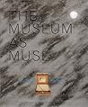 The Museum as Muse: Artists Reflect