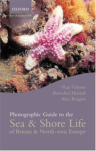 Photographic Guide to Sea and Shore Life of Britain and North-west Europe (Paperback)