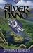 The Silver Hand by Stephen R. Lawhead