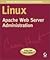 Linux Apache Web Server Administration (Linux Library)