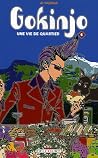 Gokinjo - Une vie...