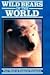 Wild Bears of the World